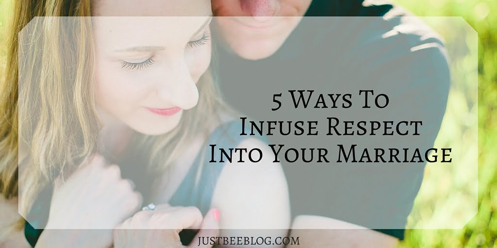 5 Ways to Infuse Respect Into Your Marriage