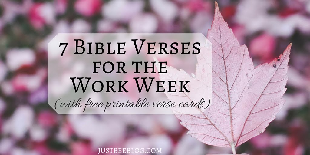 Bible Verses for the Work Week (Free Printables!)