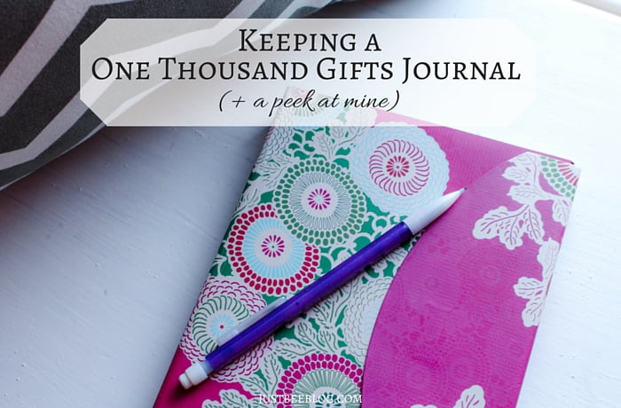 Keeping a One Thousand Gifts Journal (+ a peek at mine)