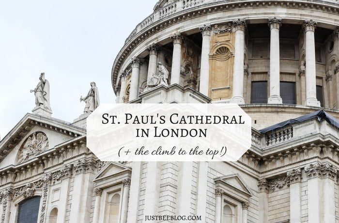 St. Paul’s Cathedral in London (+ the climb to the top!)