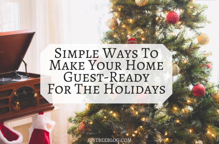 Simple Ways To Make Your Home Guest-Ready For The Holidays