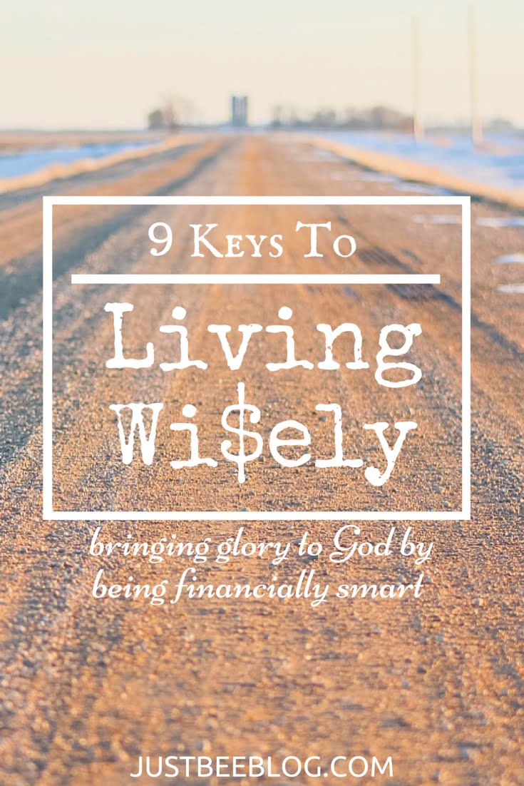 9 Keys to Living Wi$ely // Part 1