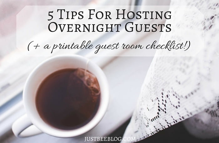 5 Tips For Hosting Overnight Guests (+ a printable guest room checklist!)