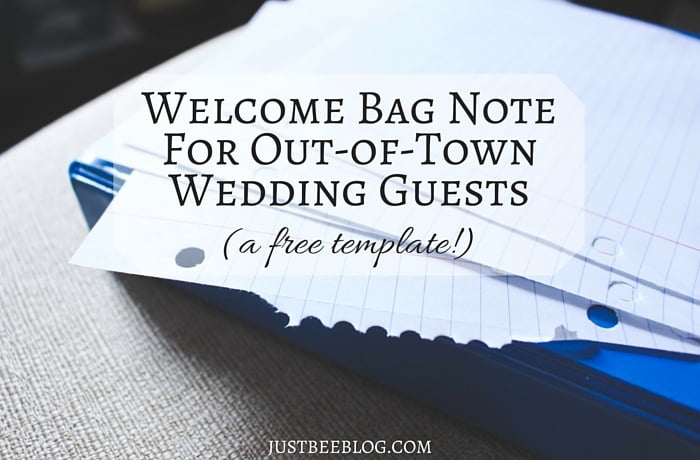 Wedding Wednesday: Welcome Bag Note For Out-of-Town Guests