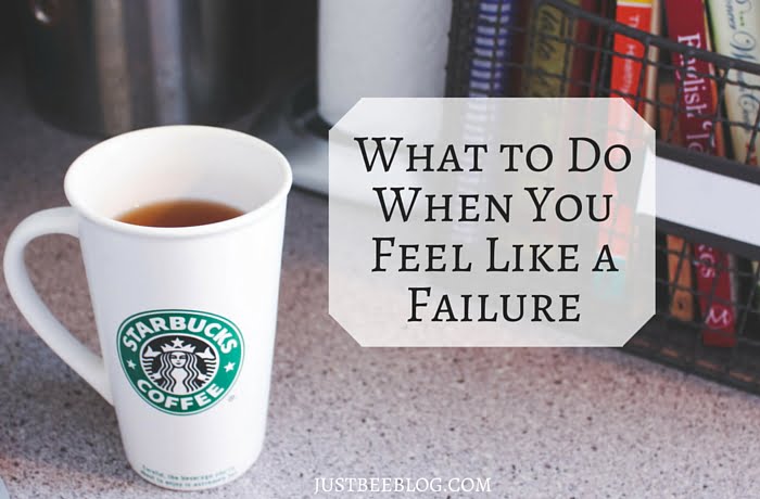 What to Do When You Feel Like a Failure