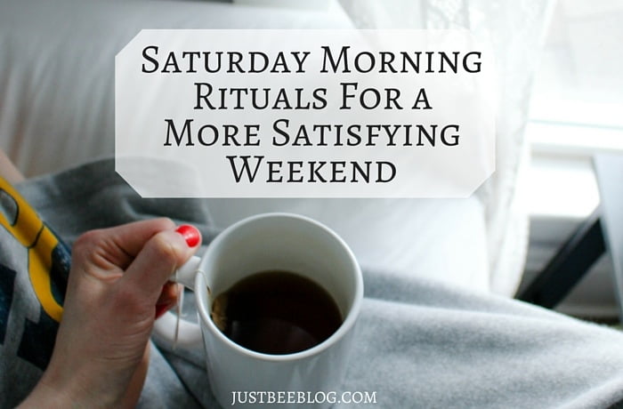 Saturday Morning Rituals For a More Satisfying Weekend