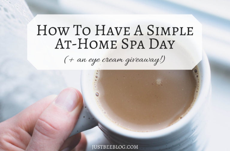 How to Have a Simple At-Home Spa Day (+ an eye cream giveaway!)
