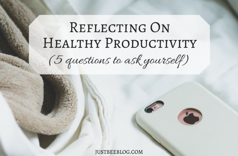 Reflecting on Healthy Productivity: 5 Questions to Ask Yourself