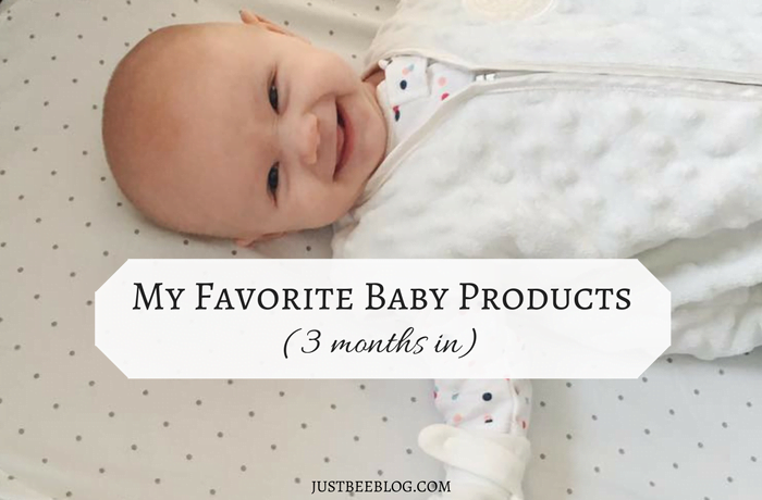 My Favorite Baby Products (3 Months In)